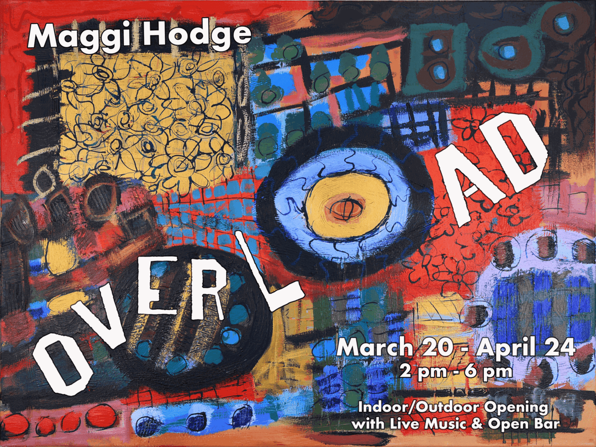 2021 Premier Exhibition, OVERLOAD - featuring Maggi Hodge